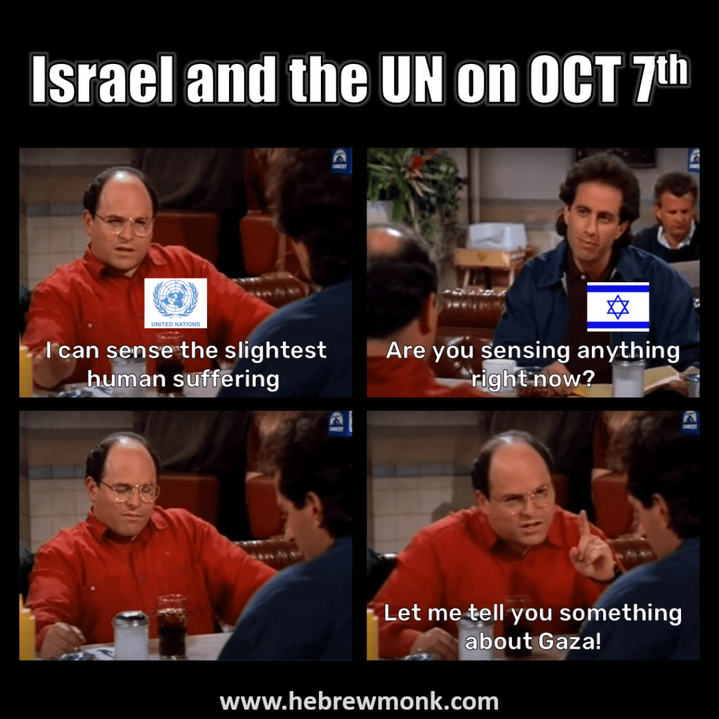 Israel and the UN on October 7th - Seinfeld meme
